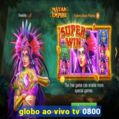 globo ao vivo tv 0800